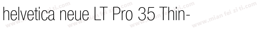 helvetica neue LT Pro 35 Thin字体转换